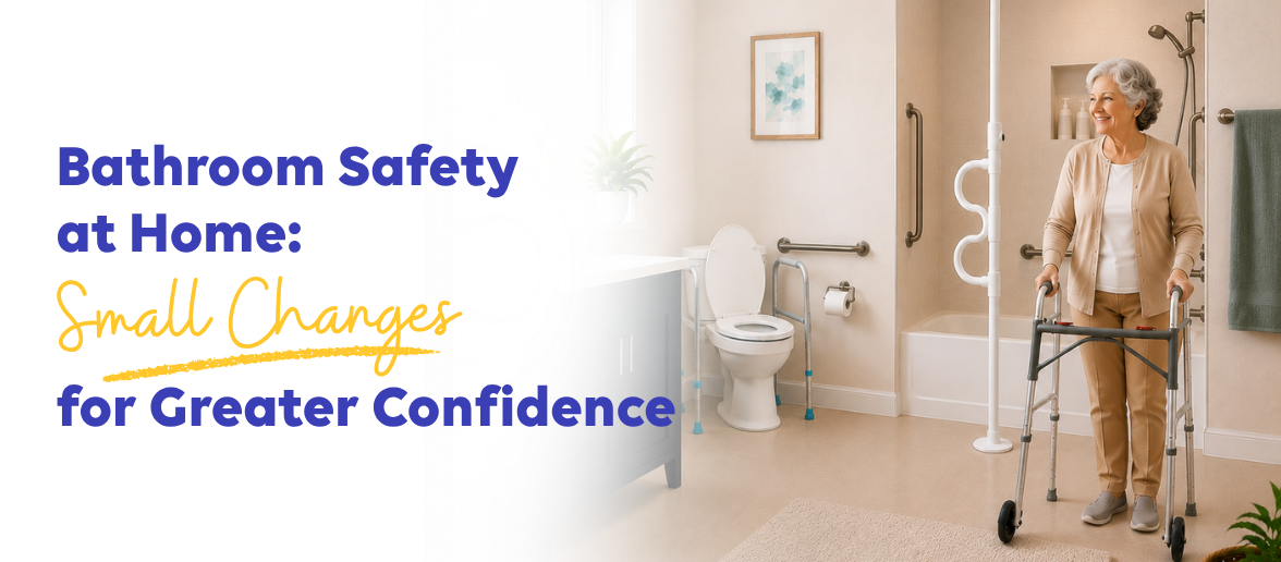 Bathroom Safety at Home: Small Changes for Greater Confidence